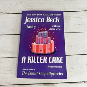 A Killer Cake Jessica Beck 2012 First Edition Cozy Mystery Classic Diner Series